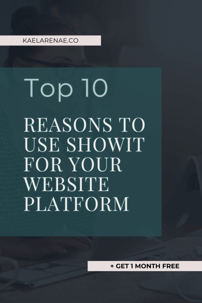 10 reasons to use Showit for your website platform as a multi-passionate creative